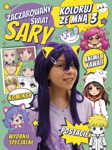 CREATIVE BOOK Zaczarowany Świat Sary Koloruj ze mną  Anime i kawali